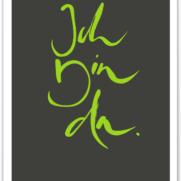 Ich bin da.
