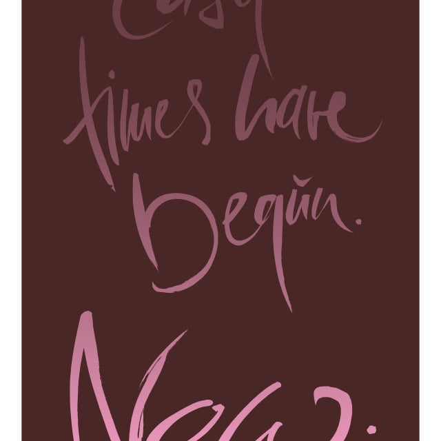 EASY TIMES HAVE BEGUN. NOW.