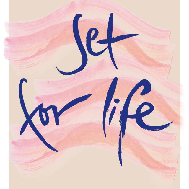 SET FOR LIFE.