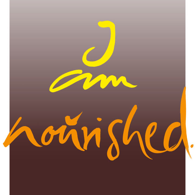 I AM NOURISHED.