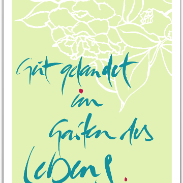 Gut gelandet im Garten des Lebens.