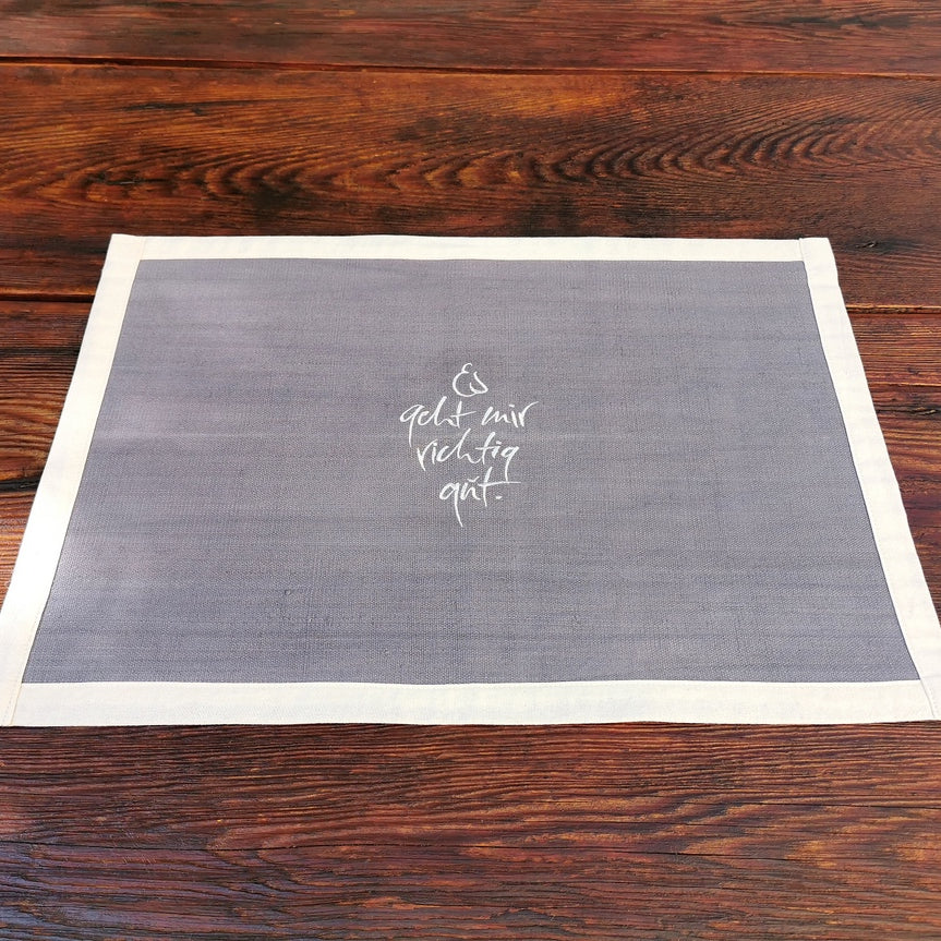 1 Tischset "Es geht mir richtig gut" Bauernleinen