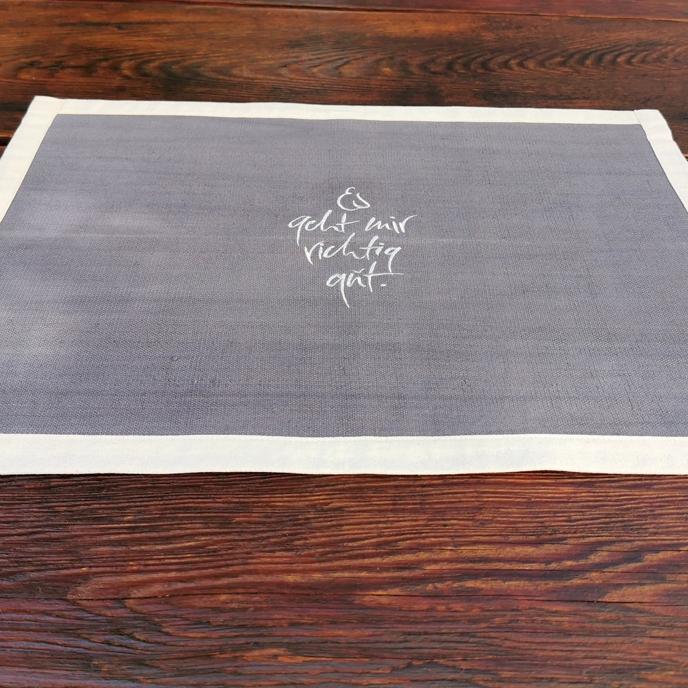 1 Tischset "Es geht mir richtig gut" Bauernleinen