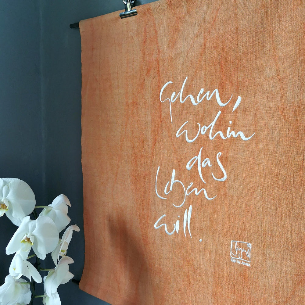 Haussegen "Gehen, wohin das Leben will."