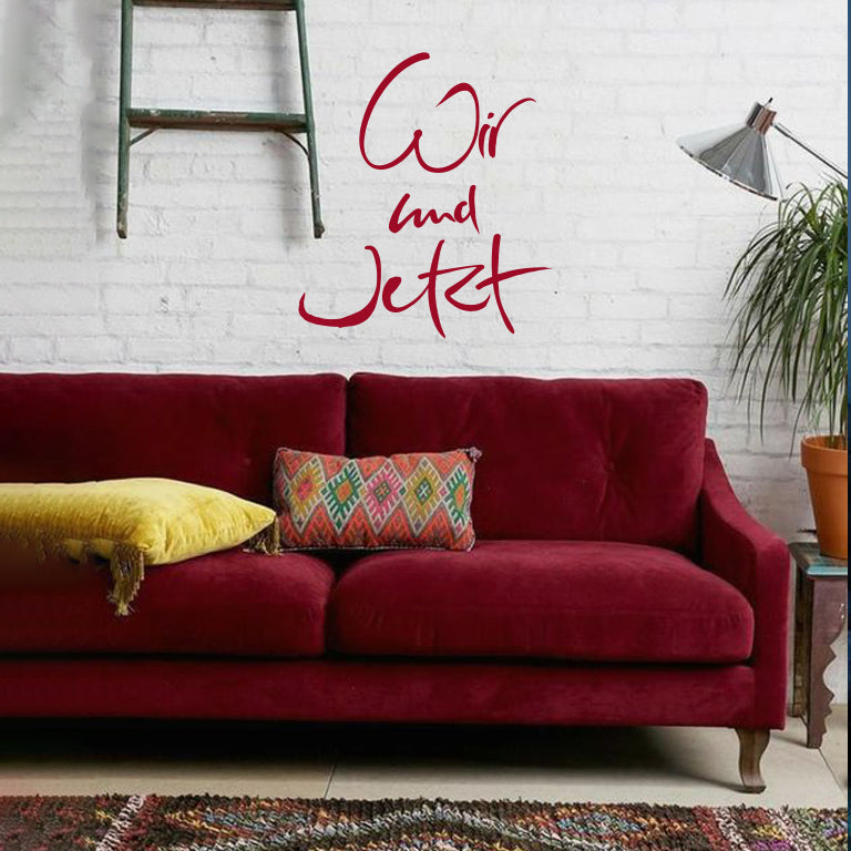 Wandtattoo "Wir und Jetzt"