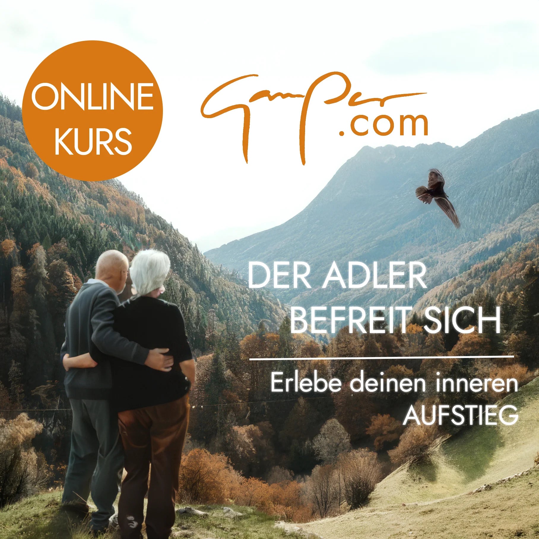 Werbebild für einen Online-Kurs von Gamper.com mit dem Titel „Der Adler befreit sich“. Es zeigt die Rückansicht eines älteren Paares, das sich in einer herbstlichen Berglandschaft umarmt und einem fliegenden Adler nachsieht.
