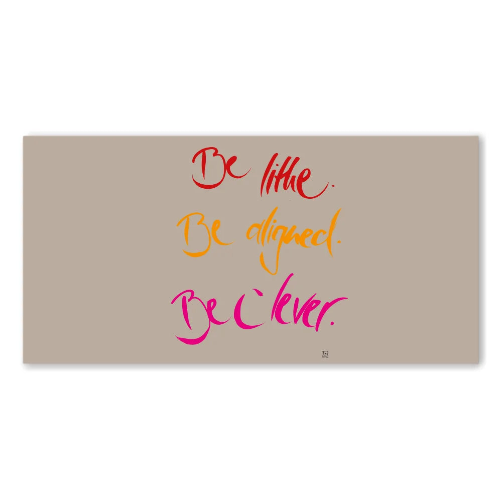 Be lithe. Be aligned. Be clever. Wandbild – Limitierte englische Leinwand mit positiver Energie online kaufen | SignShop Tirol