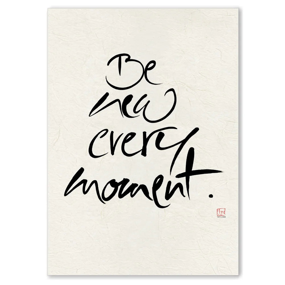 Exklusive Leinwand „Be new every moment.“ – Originaldruck von Sign by Jwala®, handgefertigte Wandkunst aus Tirol, Limited Edition, einzigartiges Kunstwerk für Inspiration und Neubeginn