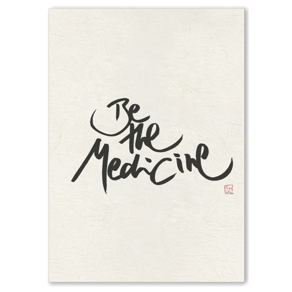 Inspirierende Leinwand „Be the medicine“ – Sign by Jwala® Original, Limited Edition, hochwertige Kunst aus Tirol, Motivation für Heilung und Wachstum