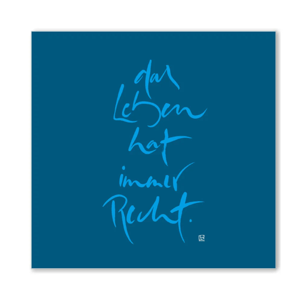 Inspirierende Leinwand „Das Leben hat immer Recht.“ – Sign by Jwala® Original, Limited Edition, hochwertige Kunst aus Tirol, Fingerzeige Karte als Impuls für Akzeptanz und Zuversicht