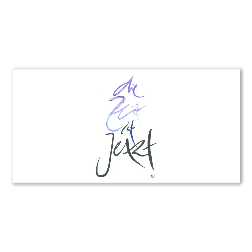 Inspirierende Leinwand „Die Zeit ist Jetzt“ – Sign by Jwala® Original, Limited Edition, hochwertige Kunst aus Tirol, Fingerzeige Karte als Motivation