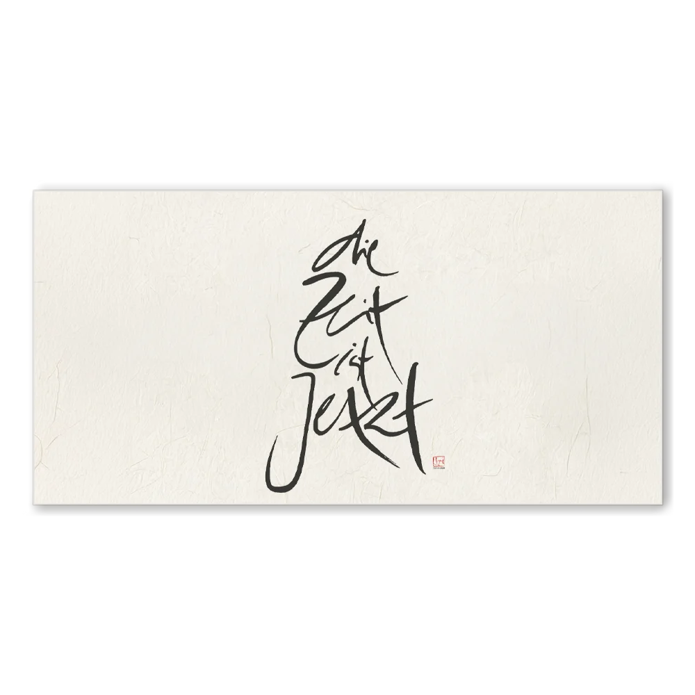 Inspirierende Leinwand „Die Zeit ist Jetzt“ – Sign by Jwala® Original, Limited Edition, hochwertige Kunst aus Tirol, Motivation für deinen Neubeginn