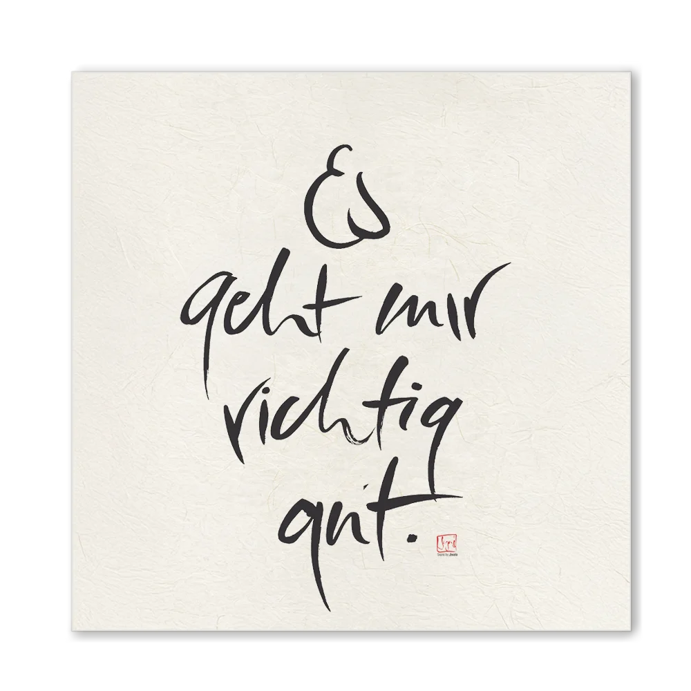 Inspirierende Leinwand „Es geht mir richtig gut“ – Sign by Jwala® Original, Limited Edition, hochwertige Kunst aus Tirol, positive Energie für dein Zuhause