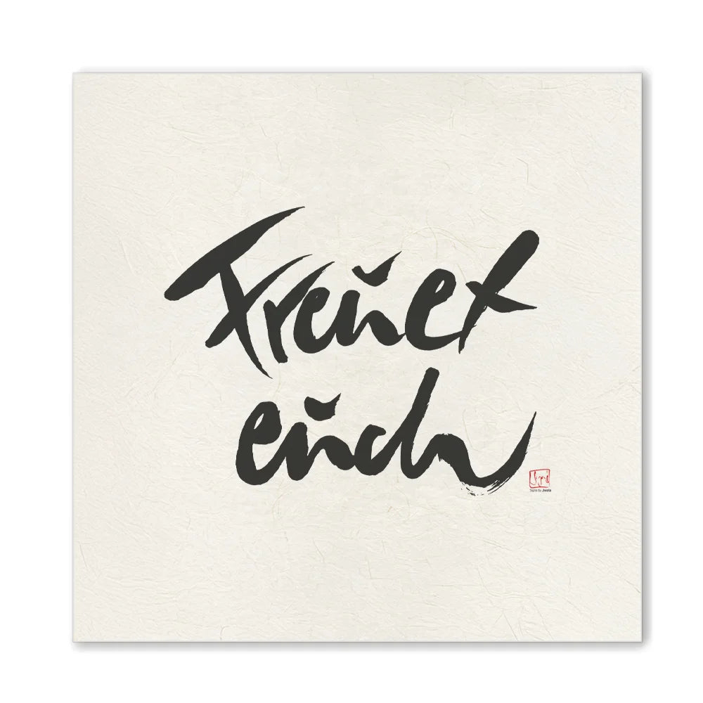 Inspirierende Leinwand „Freuet euch“ – Sign by Jwala® Original, Limited Edition, hochwertige Kunst aus Tirol, Quelle der Freude für dein Zuhause