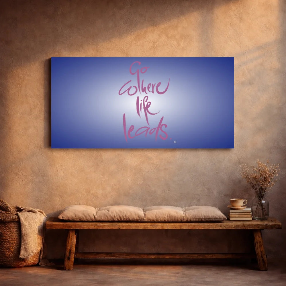 Leinwand Go where life leads – Englisches Wandbild mit spiritueller Bedeutung für Paare | SignShop Tirol