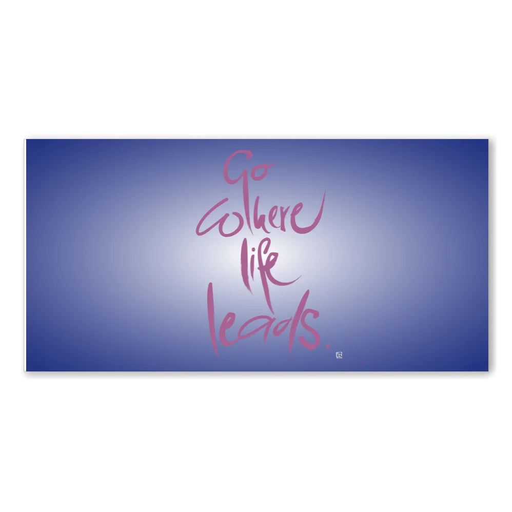 Go where life leads Leinwandbild – Hochwertige englische Wanddeko, spirituelle Kunst online kaufen | SignShop Tirol