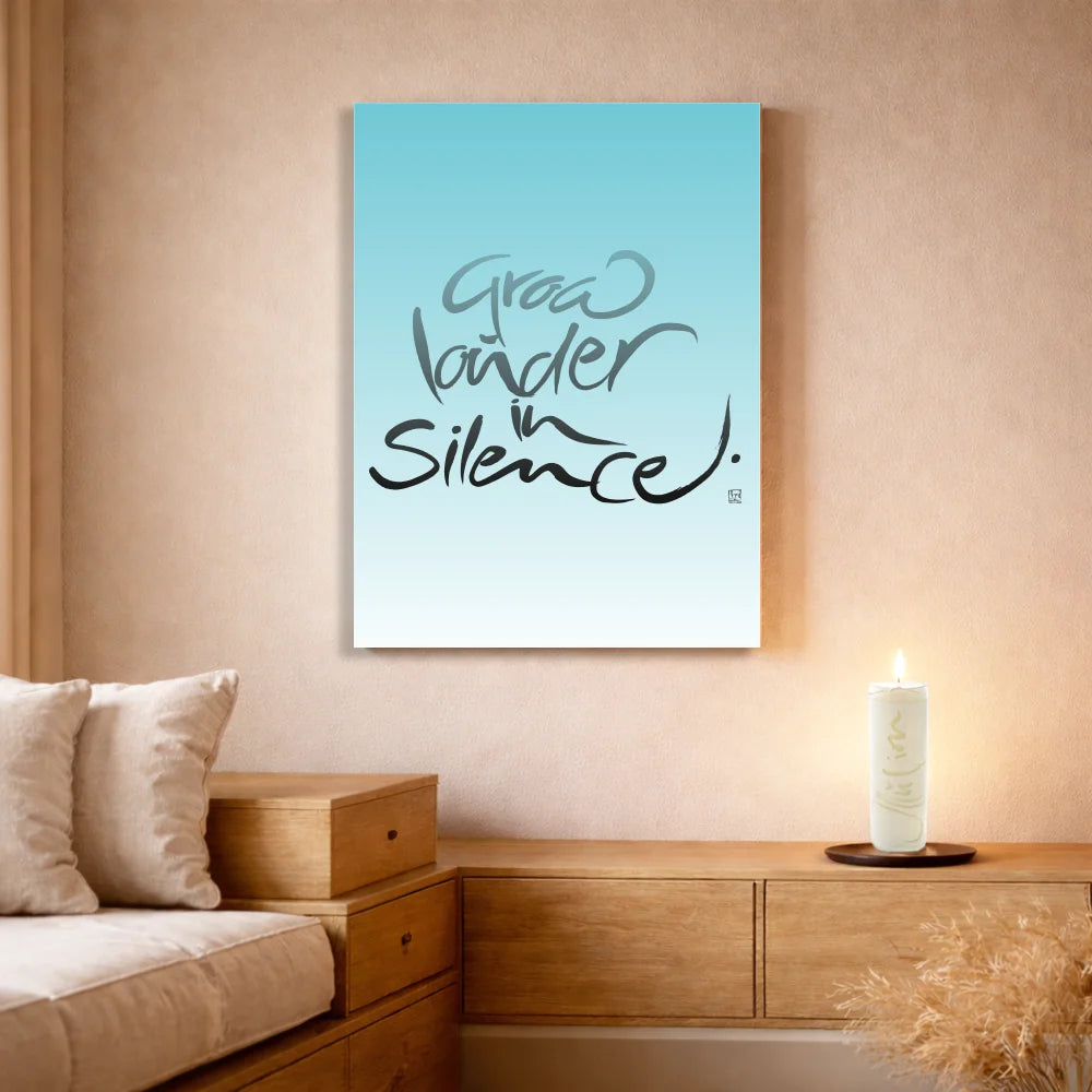 Grow louder in silence Leinwand – Exklusive englische Wandbilder mit inspirierender Botschaft online kaufen | SignShop Tirol