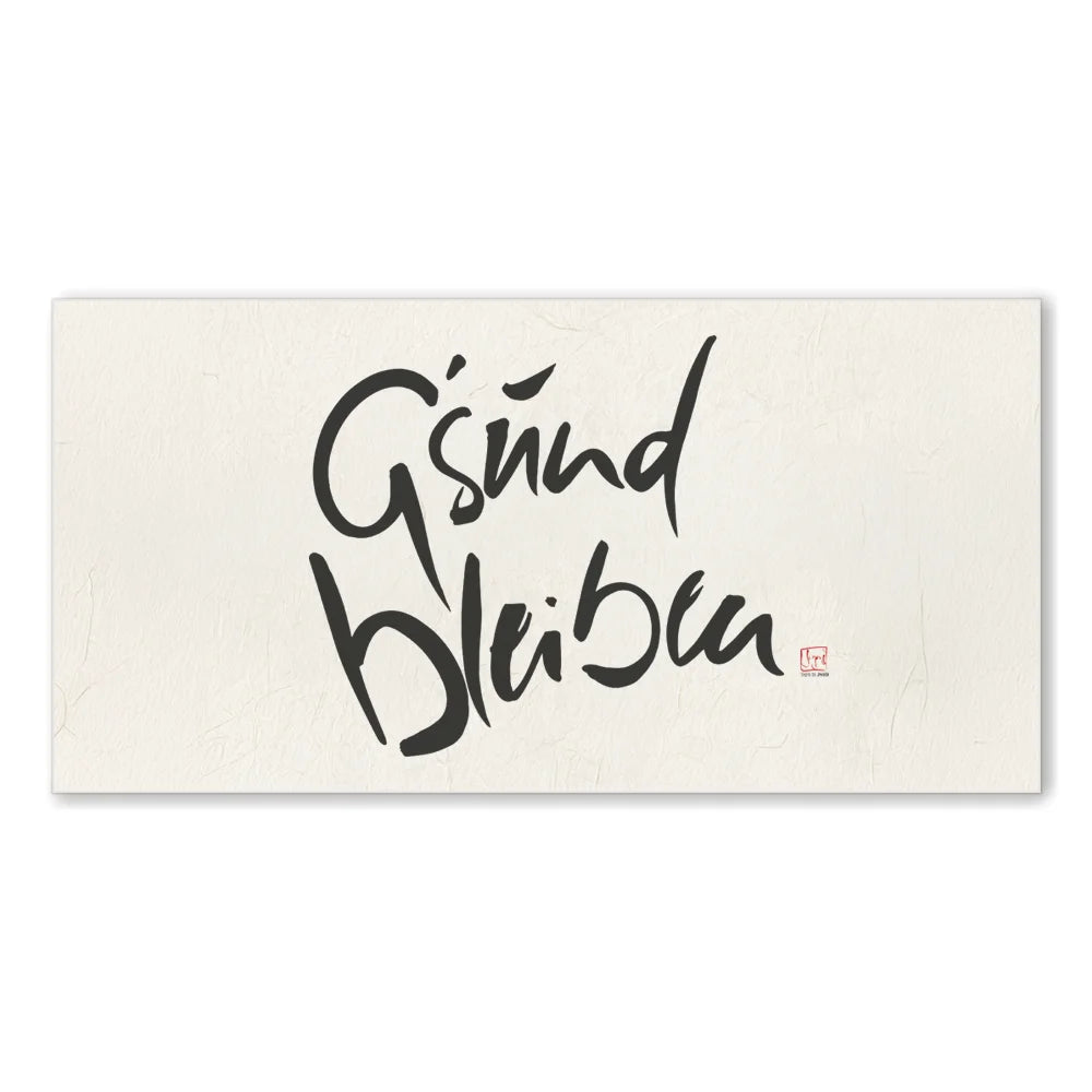 Inspirierendes Leinwandbild „G’sund bleiben“ – Sign by Jwala® Original, Limited Edition, hochwertige Kunst aus Tirol, Motivation für Wohlbefinden