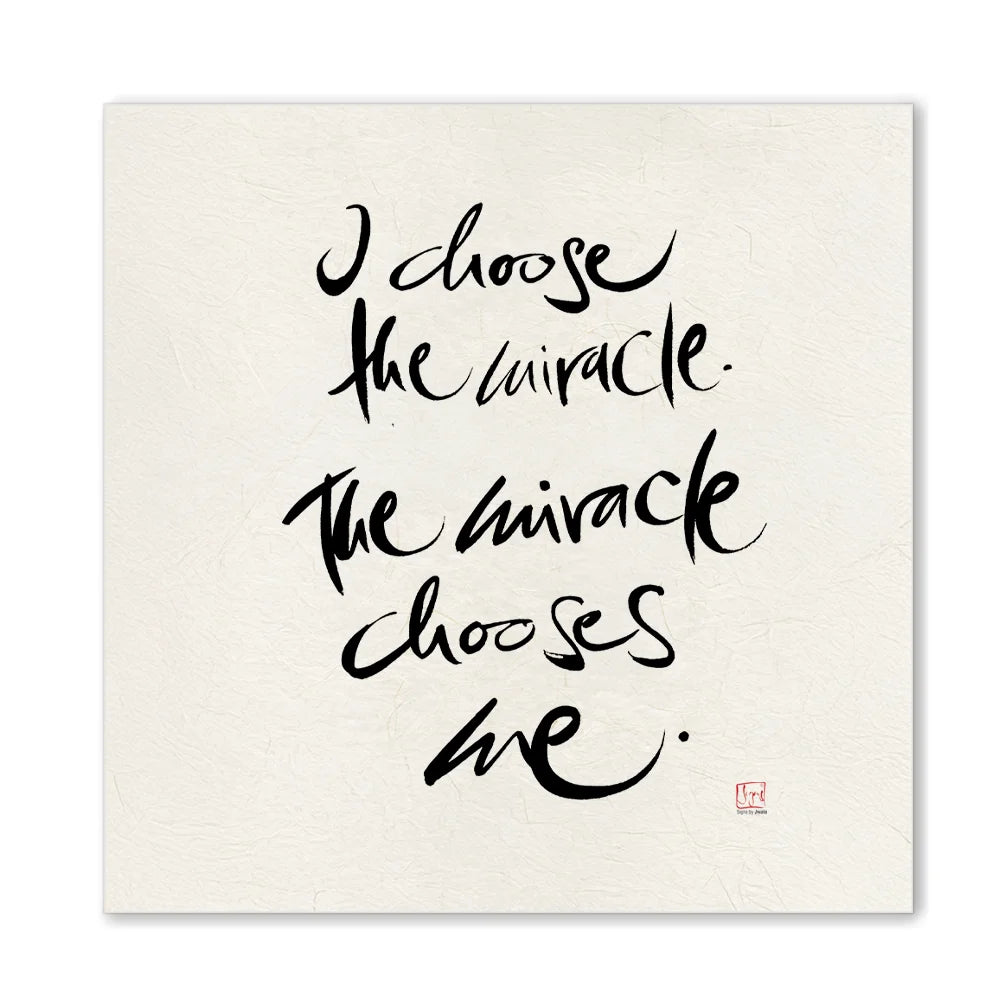 Luxus Leinwanddruck „I choose the miracle. The miracle chooses me.“ – Sign by Jwala®, exklusive Deko, liebevoll gefertigt, Einzelstück aus Tirol, Premium-Kunst für Hoffnung und Zuversicht