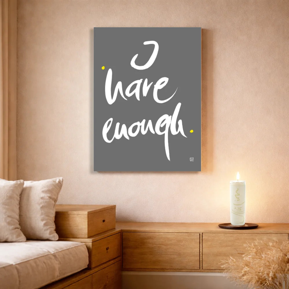 Spirituelle Wandbilder Englisch – Hochwertige Leinwand I have enough für moderne Wohnräume | SignShop Tirol
