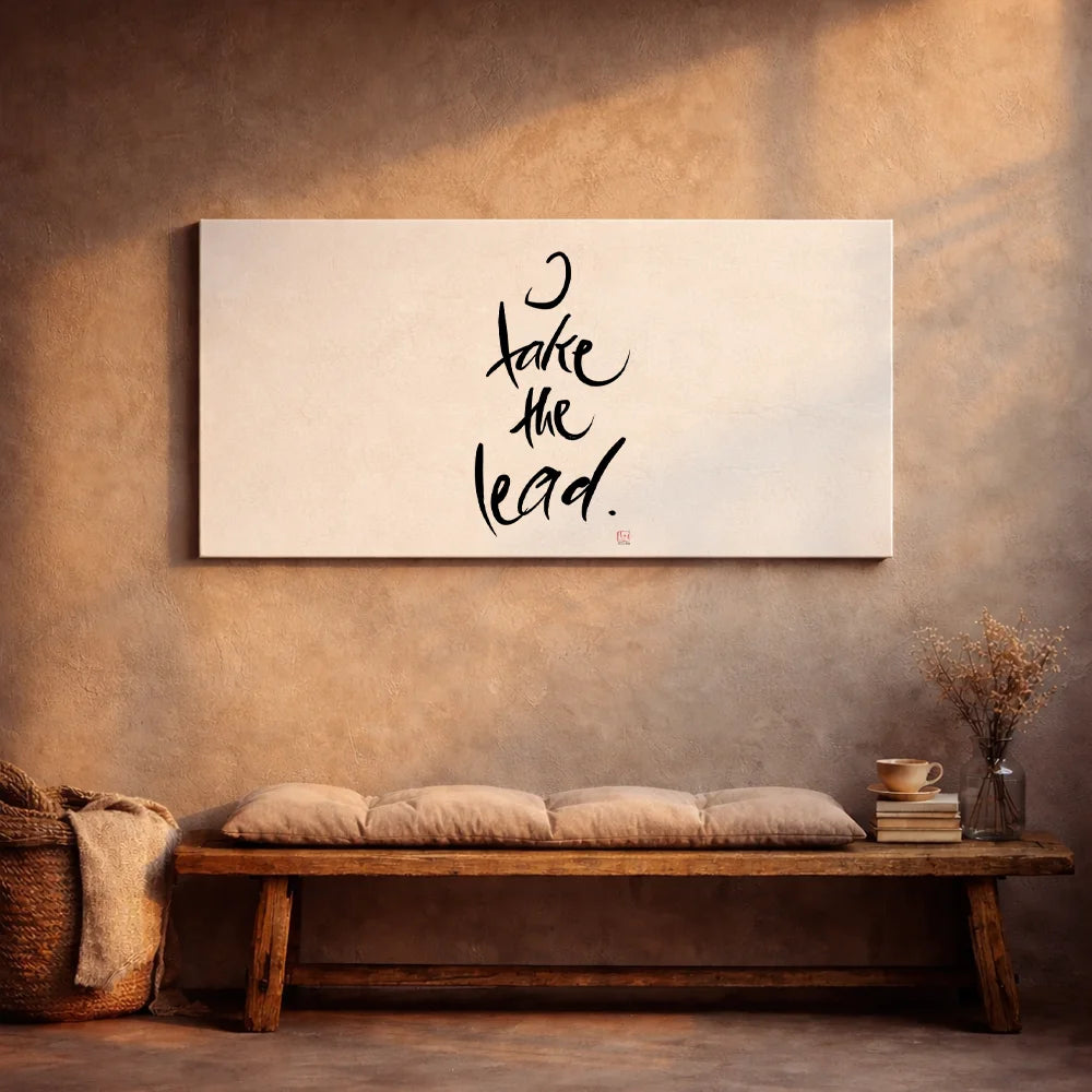 Originaldruck Leinwand „I take the lead.“ – SignShop.Tirol, einzigartige Wandkunst, handgemacht, wertvolles Geschenk für Initiative und Verantwortung