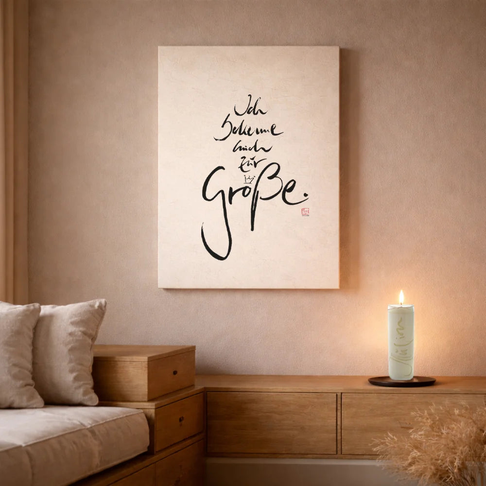 Exklusive Leinwand „Ich bekenne mich zur Größe.“ – Originaldruck von Sign by Jwala®, handgefertigte Wandkunst aus Tirol, Limited Edition