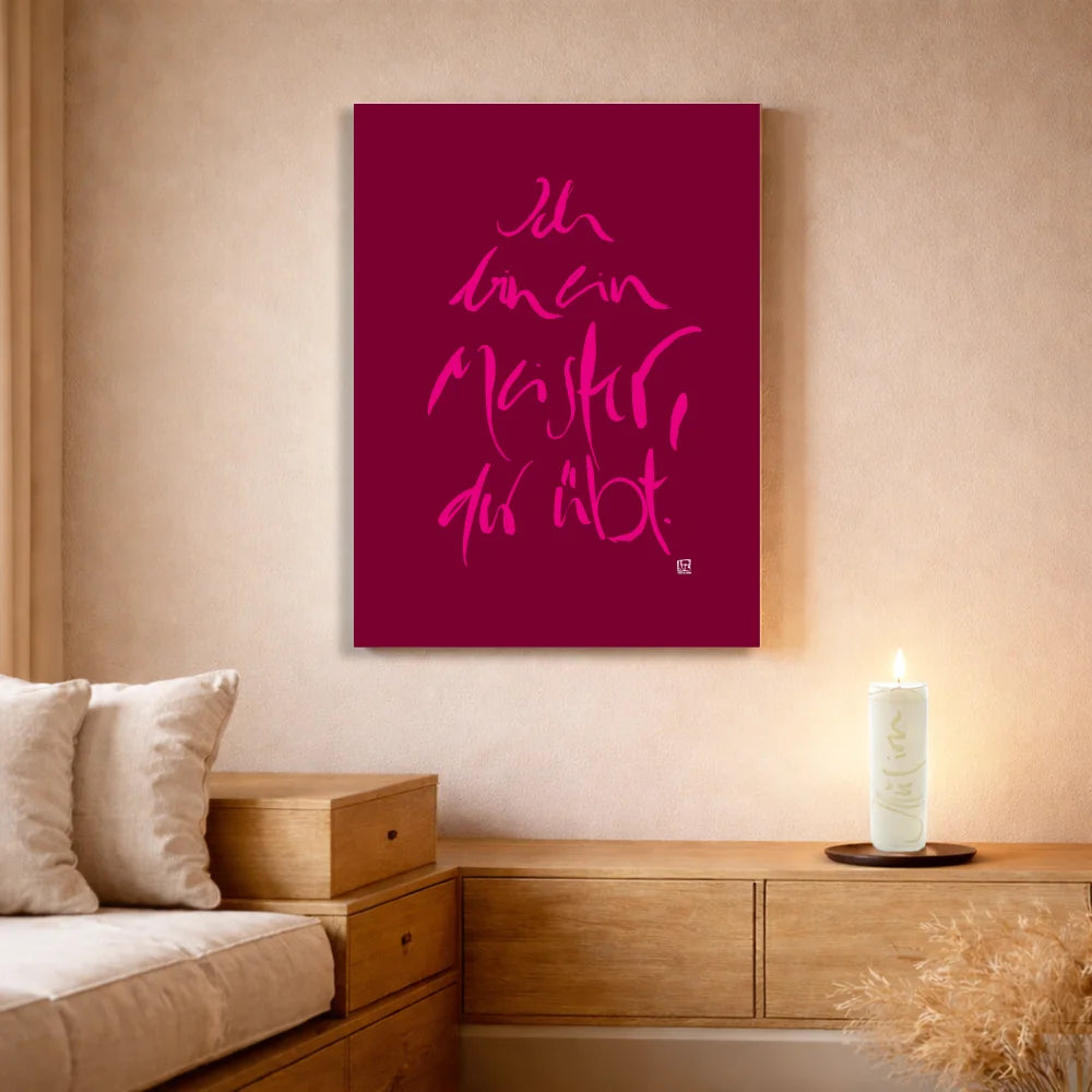 Premium Wandbild „Ich bin ein Meister, der übt.“ – Sign by Jwala® Originaldruck mit Fingerzeige Karte, hochwertige Leinwand, spirituelle Kunst, Unikat aus Tirol