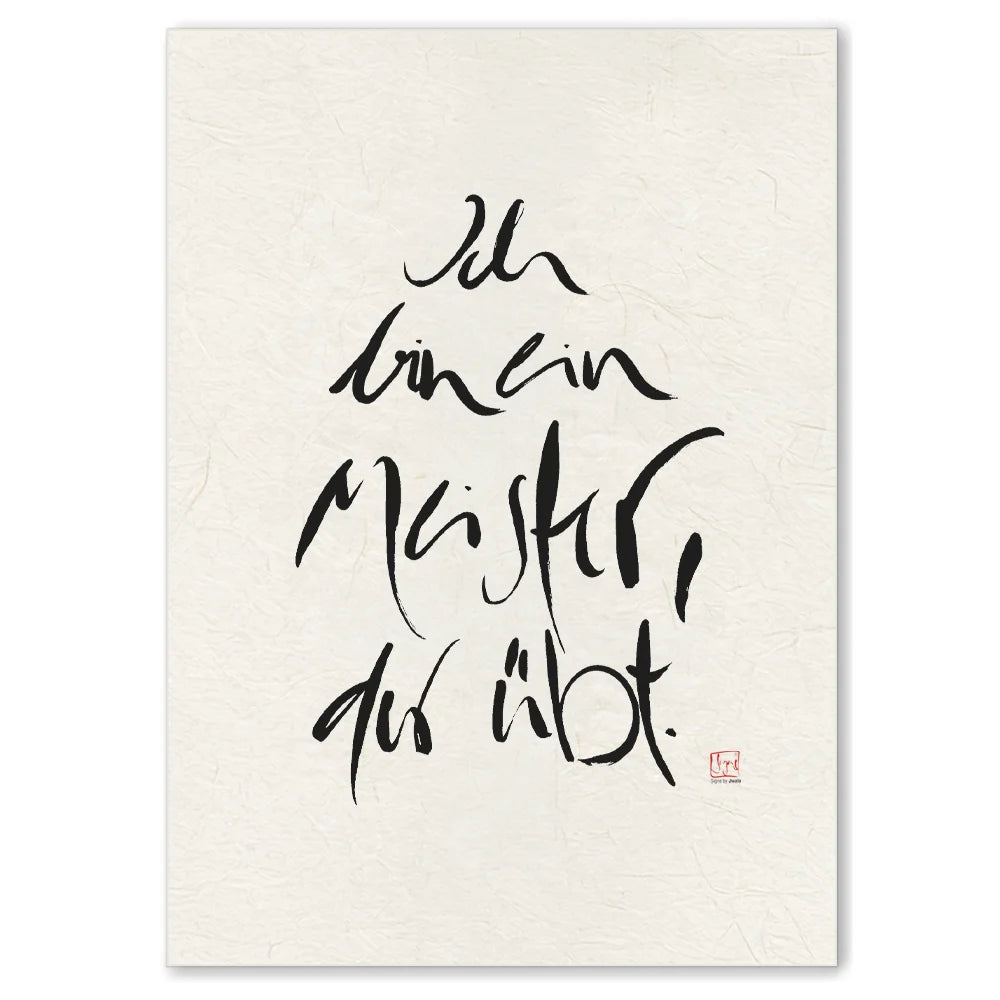 Premium Wandbild „Ich bin ein Meister, der übt.“ – Sign by Jwala® Originaldruck, hochwertige Leinwand, spirituelle Kunst, Unikat aus Tirol