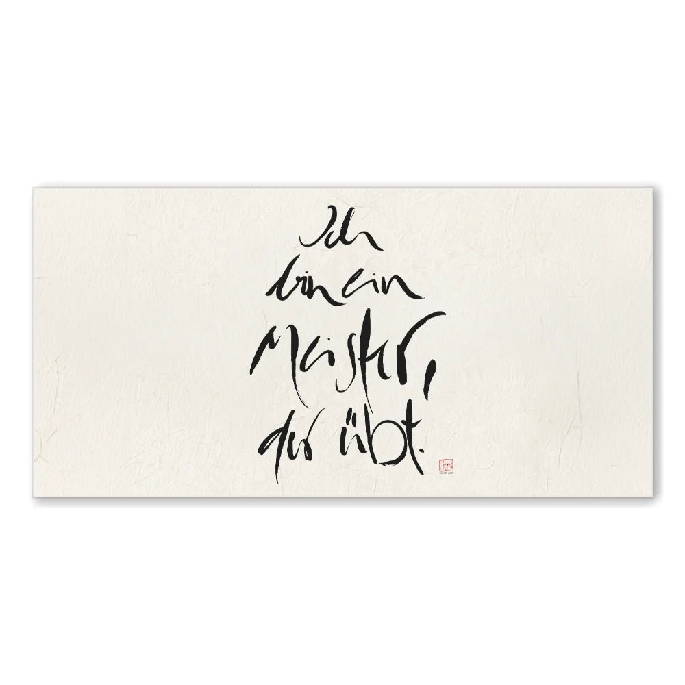 Inspirierendes Leinwandbild „Ich bin ein Meister, der übt.“ – Sign by Jwala® Original, Limited Edition, hochwertige Kunst aus Tirol, Motivation für persönliches Wachstum