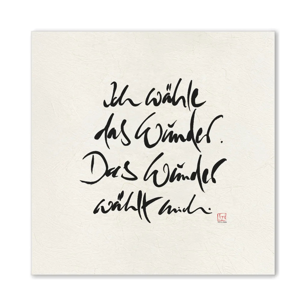 Luxus Leinwanddruck „Ich wähle das Wunder. Das Wunder wählt mich.“ – Sign by Jwala®, exklusive Deko, liebevoll gefertigt, Einzelstück aus Tirol