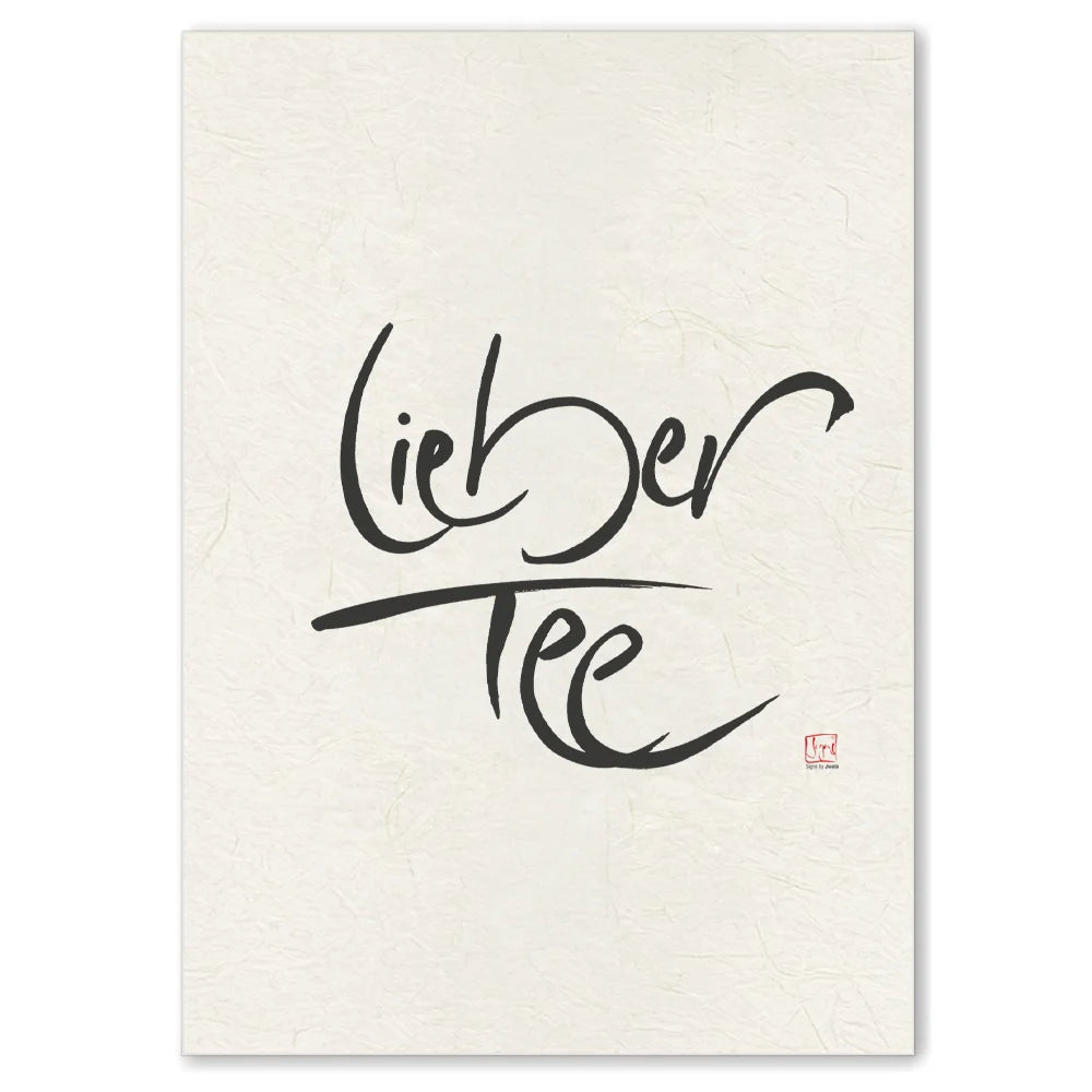 Inspirierendes Leinwandbild „Lieber Tee“ – Sign by Jwala® Original, Limited Edition, hochwertige Kunst aus Tirol, Motivation für Achtsamkeit und Wohlfühlmomente