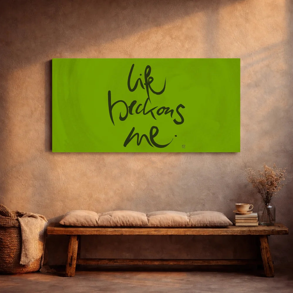 Life beckons me Leinwand – Exklusive englische Wandbilder mit inspirierender Botschaft online kaufen | SignShop Tirol