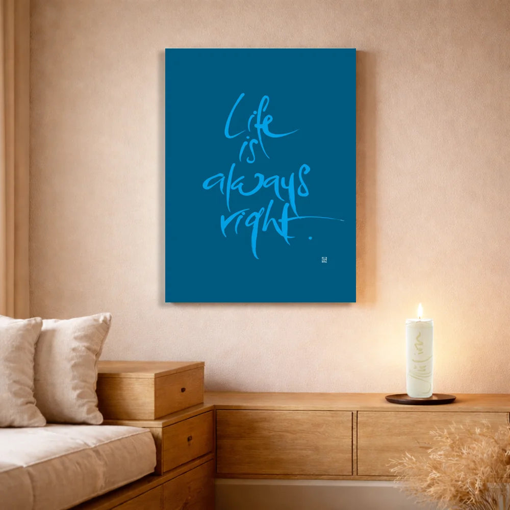 Originaldruck Leinwand „Life is always right.“ – SignShop.Tirol, einzigartige Wandkunst mit Fingerzeige Karte, handgemacht, wertvolles Geschenk für Vertrauen ins Leben