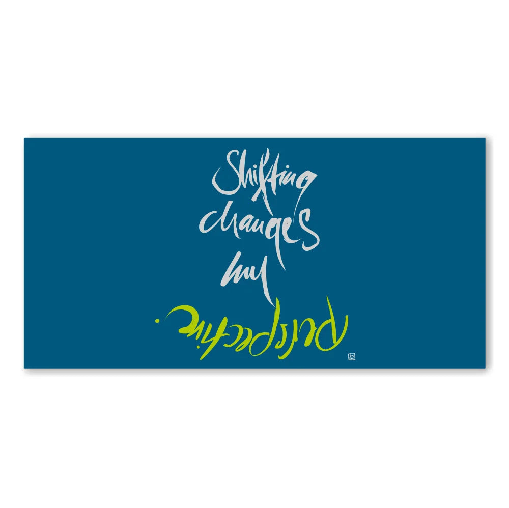 Shifting changes my perspective Wandbild – Limitierte englische Leinwand mit positiver Energie online kaufen | SignShop Tirol