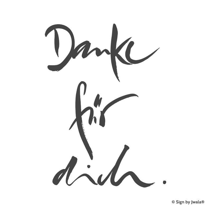 Hier zu sehen ist die Botschaft „Danke für Dich“, dass auf Kissen, Kerzen, Karten, Orakelkarten, Malas und Gläsern aus dem SignShop Tirol zu finden ist. SignShop Tirol Logo und Copyright von Jwala®.