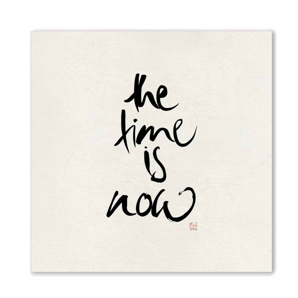 Premium Wandbild „The time is now.“ – Sign by Jwala® Originaldruck, hochwertige Leinwand, spirituelle Kunst, Unikat aus Tirol, exklusives Wohnaccessoire für Inspiration