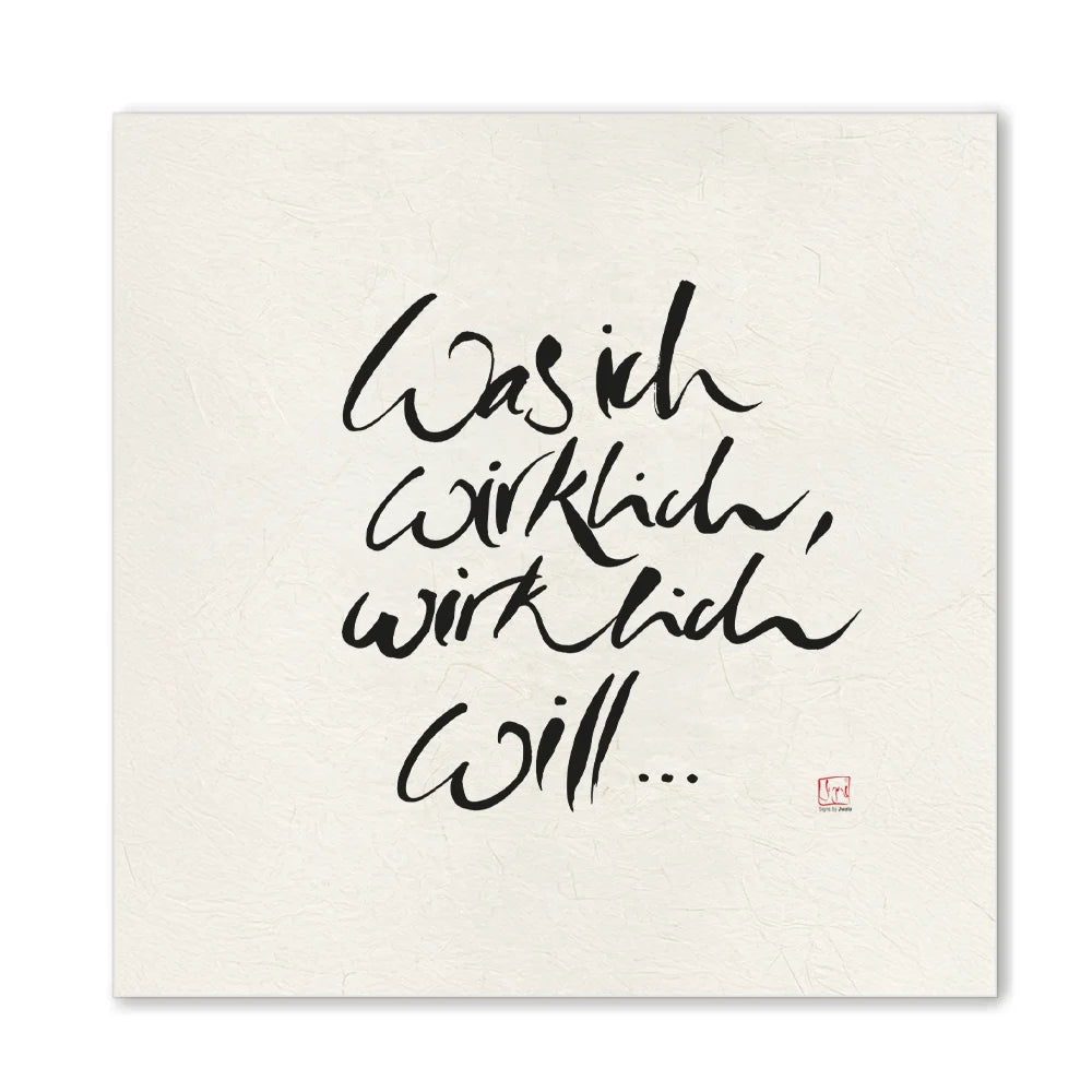 Inspirierendes Leinwandbild „Was ich wirklich, wirklich will…“ – Sign by Jwala® Original, Limited Edition, hochwertige Kunst aus Tirol, Anstoß für persönliche Entwicklung und Wachstum