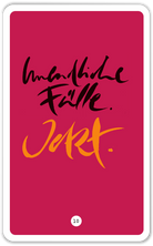 Unendliche Fülle. Jetzt.