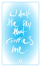 I TRUST THE SKY THAT CARRIES ME.