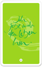Ich gebe mich dem Leben hin.