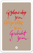 Geschmeidig sein.Ausgerichtet sein.Geschickt sein.