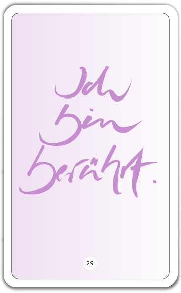 Ich bin berührt.