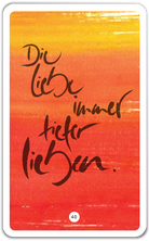 Die Liebe immer tiefer lieben.