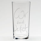 WasserGlas Medium "Wir und Jetzt"