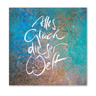Leinwand Alles Glück dieser Welt – Individuelle Liebesgeschenke und Wandbilder für Paare mit WIR Karte – Jetzt im SignShop Tirol entdecken