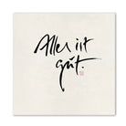 Luxus Leinwanddruck „Alles ist gut“ – Sign by Jwala®, exklusive Deko, liebevoll gefertigt, Einzelstück aus Tirol