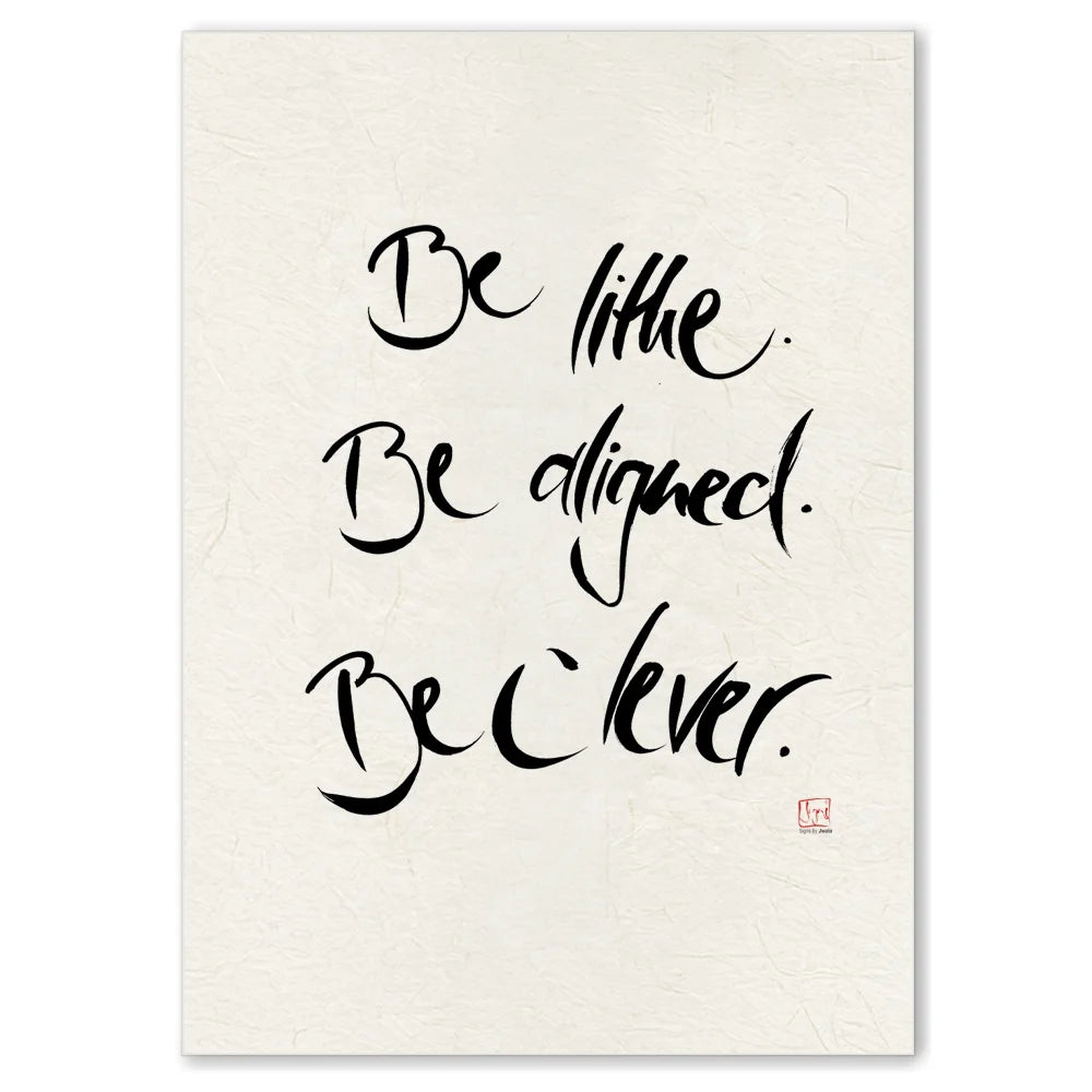 Premium Wandbild „Be lithe. Be aligned. Be clever.“ – Sign by Jwala® Originaldruck, hochwertige Leinwand, spirituelle Kunst, Unikat aus Tirol, exklusives Wohnaccessoire für Motivation