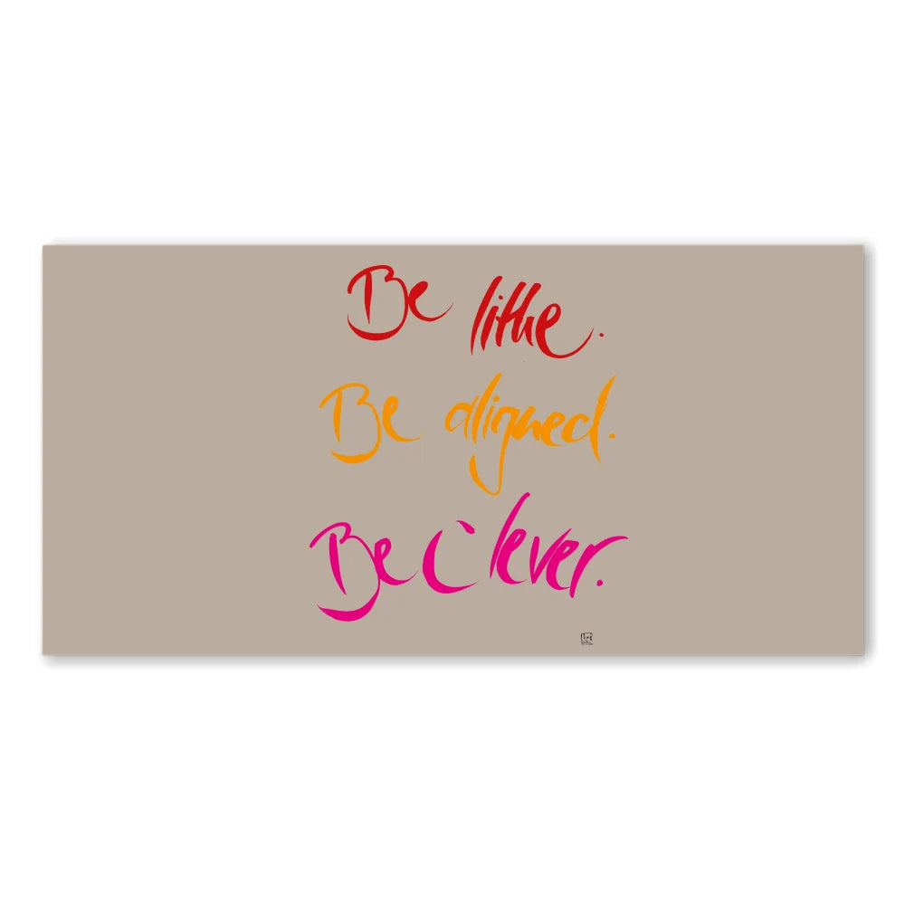Be lithe. Be aligned. Be clever. Wandbild – Limitierte englische Leinwand mit positiver Energie online kaufen | SignShop Tirol
