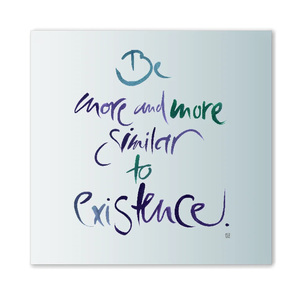 Be more and more similar to existence Wandbild – Limitierte englische Leinwand mit positiver Energie online kaufen | SignShop Tirol
