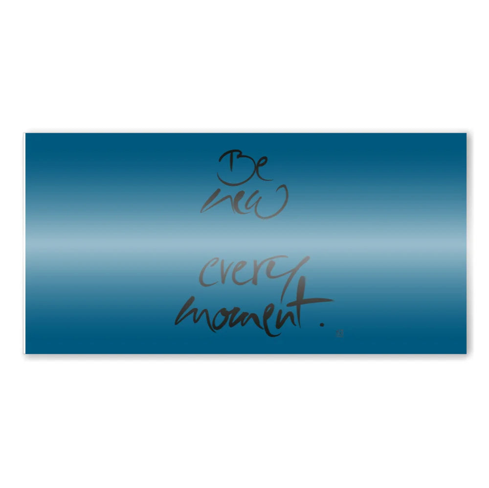 Englische Leinwand Be new every moment – Premium Wanddeko mit positiver Message bestellen | SignShop Tirol